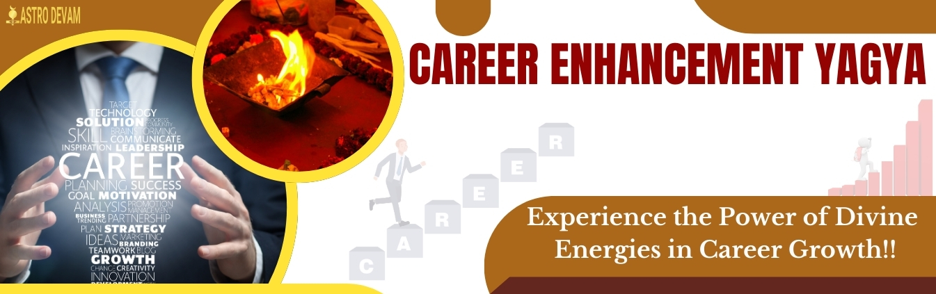 Career Enhancement Yagya Superior