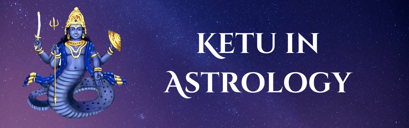 Planet Ketu in Astrology Meaning